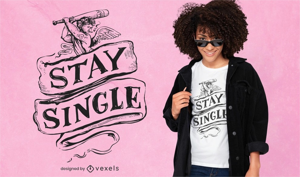 Stay Single tee design