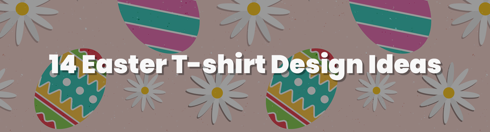 14 Easter T-Shirt Design Ideas for 2022